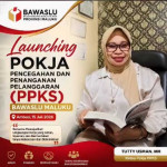 PokJa PPKS Resmi Diluncurkan, Bawaslu Maluku Perkuat Perlindungan terhadap Korban Kekerasan Seksual